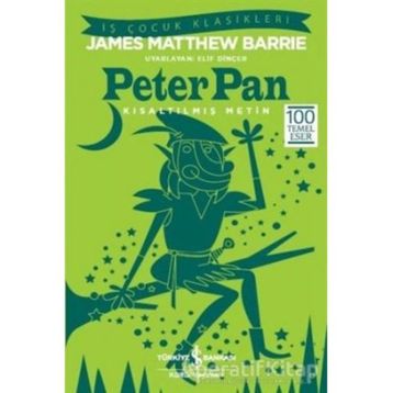 Peter Pan - Kısaltılmış Metin - James Matthew Barrie
