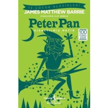 Peter Pan - Kısaltılmış Metin - James Matthew Barrie