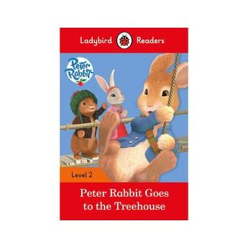 Peter Rabbit: Goes to the Treehouse – Ladybird Readers Level 2