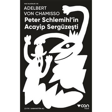 Peter Schlemihl'in Acayip Sergüzeşti - Adelbert von Chamisso