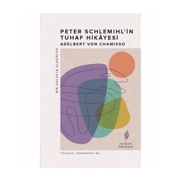 Peter Schlemihl'in Tuhaf Hikayesi - Adelbert Von Chamisso
