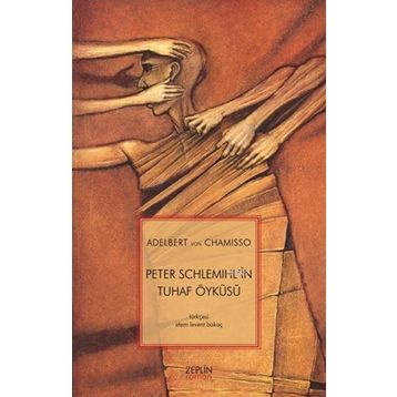 Peter Schlemihl'in Tuhaf Öyküsü - Alber Von Chamisso