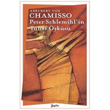 Peter Schlemihl'in Tuhaf Öyküsü - Alber Von Chamisso