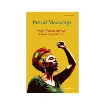 Petrol Mezarlığı - May İfeoma Nwoye