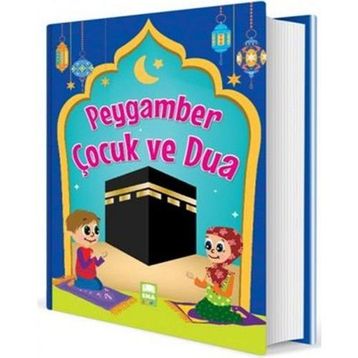 Peygamber Çocuk ve Dua - Mevlüt Işık