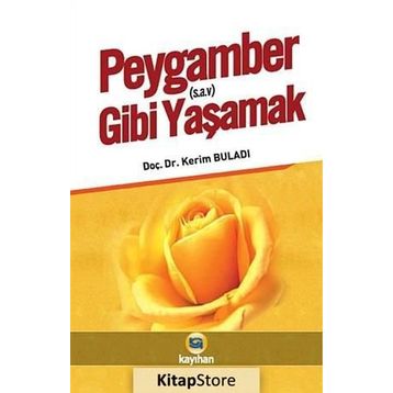 PEYGAMBER GIBI YAŞAMAK - KERIM BULADI