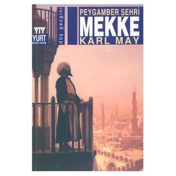 Peygamber Şehri Mekke - Karl May
