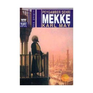 Peygamber Şehri Mekke - Karl May
