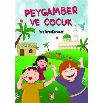 Peygamber ve Çocuk - Esra Turan Korkmaz