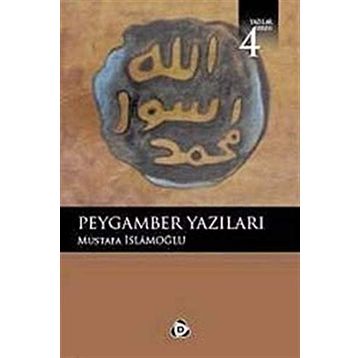PEYGAMBER YAZILARI - MUSTAFA İSLAMOĞLU