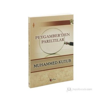 PEYGAMBERDEN PARILTILAR - MUHAMMED KUTUB
