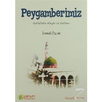 PEYGAMBERIMIZ - İSMAİL ÖZCAN