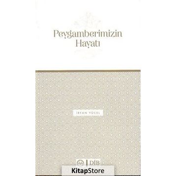 Peygamberimizin Hayatı - İrfan Yücel