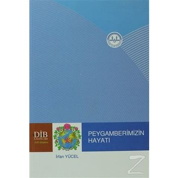 Peygamberimizin Hayatı - İrfan Yücel
