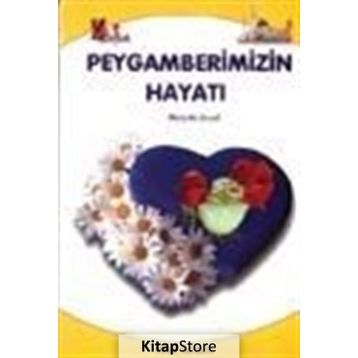 Peygamberimizin Hayatı - Mürşide Uysal