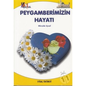 Peygamberimizin Hayatı - Mürşide Uysal