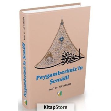 Peygamberimiz'in Şemaili / Ali Yıldırım