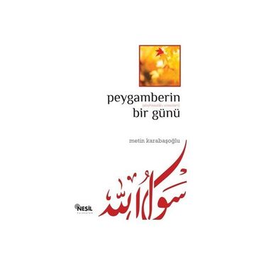 PEYGAMBERIN BIR GÜNÜ - METIN KARABAŞOĞLU