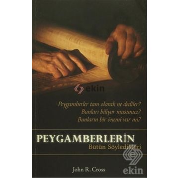 Peygamberlerin Bütün Söyledikleri - John R. Cross