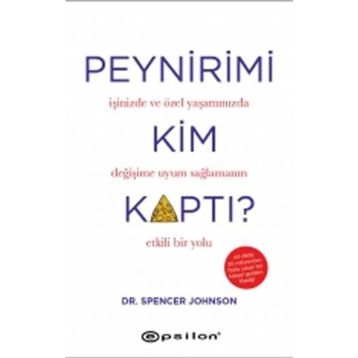 Peynirimi Kim Kaptı? - Spencer Johnson