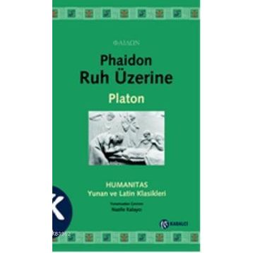 PHAIDON RUH ÜZERİNE - PLATON(EFLATUN)