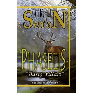 PHASELIS (BARIŞ YILLARI) - ALI KEMAL SENAN