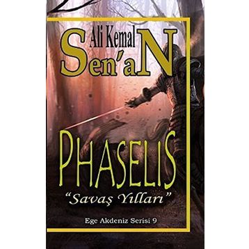 PHASELIS (SAVAŞ YILLARI) - ALI KEMAL SENAN