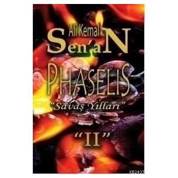 PHASELIS (SAVAŞ YILLARI) - ALI KEMAL SENAN