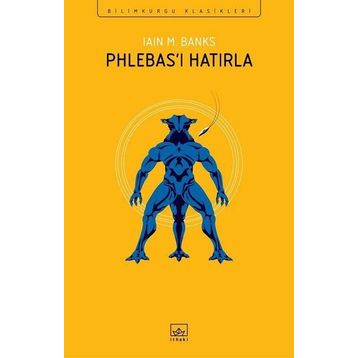 Phlebas'ı Hatırla - Iain M. Banks