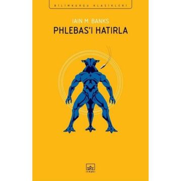 Phlebas'ı Hatırla - Iain M. Banks