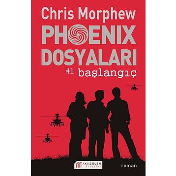 PHOENIX DOSYALARI #1 BAŞLANGIÇ - CHRIS MORPHEW