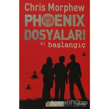 PHOENIX DOSYALARI #1 BAŞLANGIÇ - CHRIS MORPHEW
