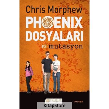 Phoenix Dosyaları 3 Mutasyon - Chris Morphew