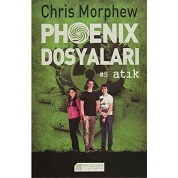 Phoenix Dosyaları 5 - Atık - Chris Morphew