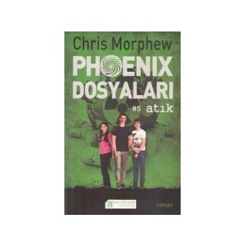 Phoenix Dosyaları 5 - Atık - Chris Morphew