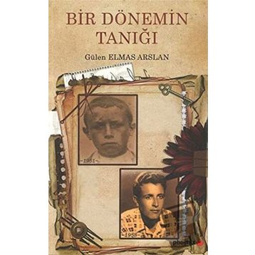 Phoenix Yayınevi Bir Dönemin Tanığı