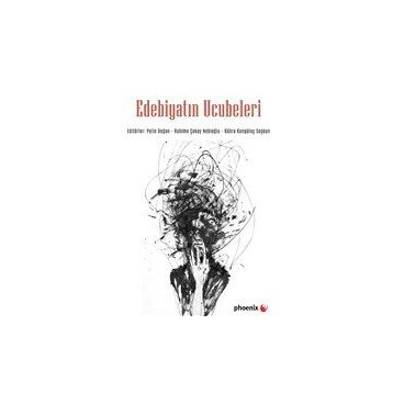 Phoenix Yayınevi Edebiyatın Ucubeleri