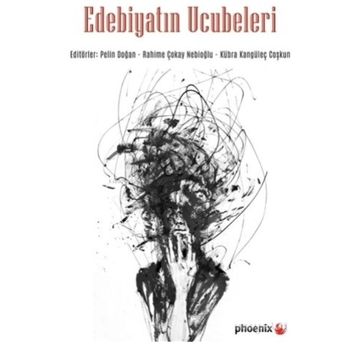 Phoenix Yayınevi Edebiyatın Ucubeleri