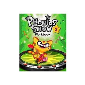 PHONICS SHOW 2 WORKBOOK - SHAWN DESPRES;CLARA CHO