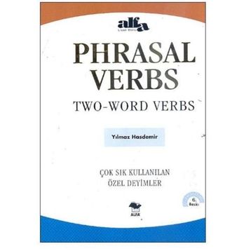 PHRASAL VERBS / TWO-WORD VERBS ÇOK SIK KULLANILAN ÖZEL DEYIMLER - YILMAZ HASDEMIR