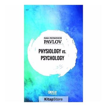 Physiology vs. Physiology-Ivan Petrovich Pavlov