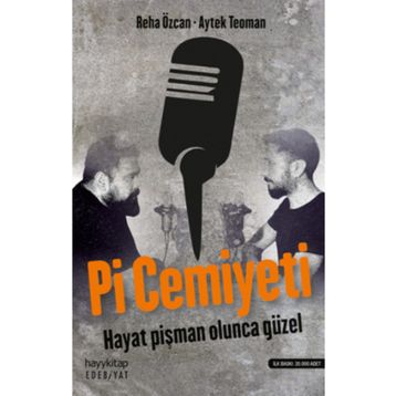 Pi Cemiyeti - Hayat Pişman Olunca Güzel - Deha Özcan