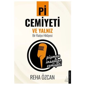 Pi Cemiyeti ve Yalnız - Reha Özcan