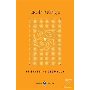 Pi Sayısı ve Özgürlük - Ergin Günçe