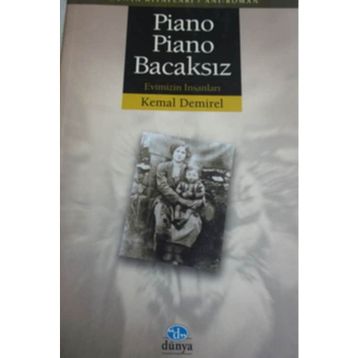 PIANO PIANO BACAKSIZ EVIMIZIN İNSANLARI - KEMAL DEMIREL