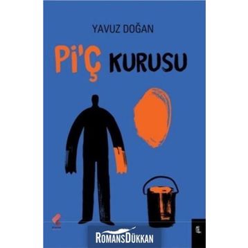Pi'ç Kurusu - Yavuz Doğan