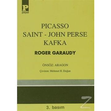Picasso - Saint-John Perse - Kafka - Roger Garaudy