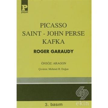 Picasso - Saint-John Perse - Kafka - Roger Garaudy