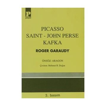 Picasso - Saint-John Perse - Kafka - Roger Garaudy