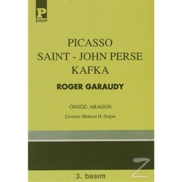 Picasso - Saint-John Perse - Kafka - Roger Garaudy